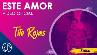 Este AMOR 💑  Tito Rojas Video Oficial [upl. by Kathryn719]