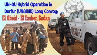 UNAU Hybrid Operation in Darfur UNAMID Long Convoy El Obeid Kordofan to El Fasher Sudan [upl. by Keligot275]