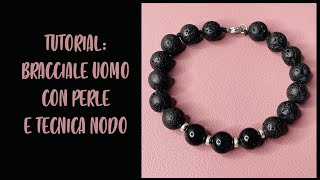 Tutorial BRACCIALE DA UOMO CON PERLE E TECNICA NODI [upl. by Ettezoj]