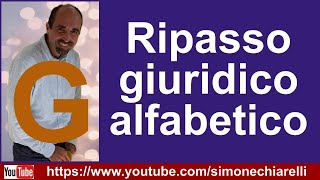 Simone Chiarelli ripasso giuridico alfabetico G [upl. by Foy]