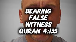 BEARING FALSE WITNESS QURAN 4135 allah revert god truth quran denkujo islam muslim dawah [upl. by Wearing474]