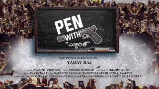 PEN WITH GUN  Award winning kannada short film  Yadav raj childsafety kolkatarapecase sxabuse [upl. by Belle]