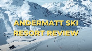 Andermatt Ski Resort Review [upl. by Adleremse]