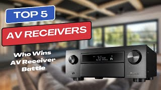 Best AV Receivers 2024  Top 5 Picks Among All [upl. by Denbrook]