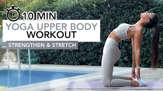 10 MIN YOGA UPPER BODY WORKOUT  Arms Shoulders Chest amp Back Strengthen amp Stretch  Eylem Abaci [upl. by Prior838]