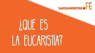 ¿Qué es la Eucaristía  9 [upl. by Pavlish]