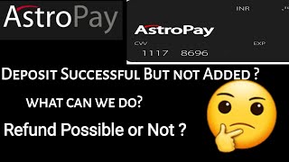 Astropay Deposit Problem solved or not Deposit successful but not added [upl. by Nunnery]