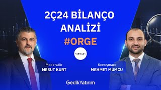 2Ç24 Bilanço Analizi ORGE [upl. by Esele472]