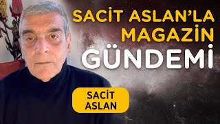 Sacit Aslan İle Magazin Gündemi [upl. by Beth531]