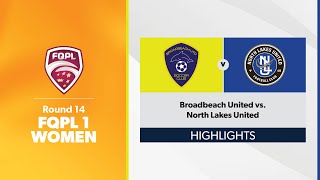 FQPL 1 Women Round 14  Broadbeach United vs North Lakes United Highlights [upl. by Wynnie]