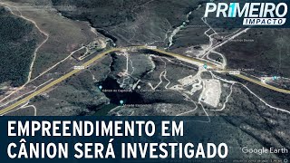 Capitólio empreendimento construído acima de cânion será investigado  Primeiro Impacto 110122 [upl. by Sclater]