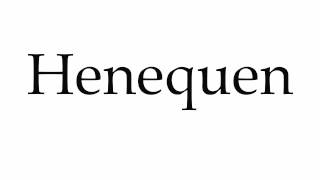 How to Pronounce Henequen [upl. by Sparkie]