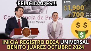 INICIA el Registro Beca UNIVERSAL Benito Juárez Octubre 2024 Apoyo de 2600 [upl. by Sumaes]