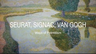 Seurat Signac Van Gogh  Ways of Pointillism [upl. by Ahtivak]