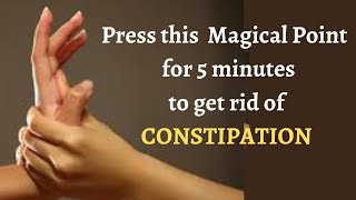 INSTANT CONSTIPATION RELIEF  5 Minutes Acupressure point massage to get rid of CONSTIPATION [upl. by Ferrick]