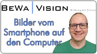 Bilder und Videos vom Smartphone auf den Computer übertragen für Einsteiger [upl. by Damahom]