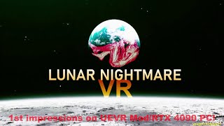 LUNAR NIGHTMARE in VR Inside a Video Game in a UEVR Mod  Valve IndexRTX 4090 PC Live [upl. by Lotz218]