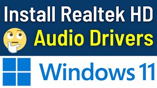 ✅How To Install Realtek HD Audio Drivers Windows 11  ✅Install Realtek Sound Drivers Quick Way [upl. by Griffis]