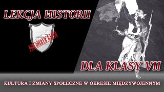 Kultura i zmiany społeczne w okresie międzywojennym  Lekcje historii pod ostrym kątem  Klasa 7 [upl. by Bryana]