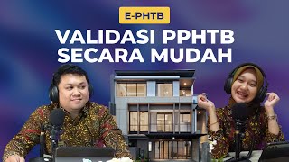 NGRUJAK Episode 17  Validasi Setoran PPhTB lebih mudah dengan EPHTB [upl. by Ellevehc354]