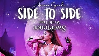 Ariana Grande  Side To Side Sweetener World Tour Live Studio Version MOONSICK [upl. by Karp570]