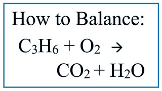 How to Balance C3H6  O2  CO2  H2O [upl. by Eelytsirk]