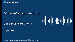 Dishman Carbogen Amcis Ltd Q4 FY202324 Earnings Conference Call [upl. by Welby768]