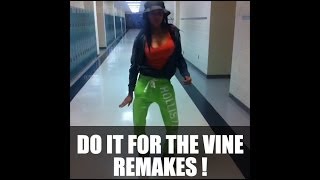 Do It For The Vine Compilation  23 Remakes [upl. by Halliday]