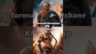 Tormund Giantsbane VS Khal Drogo Who wins gameofthrones vs asoiaf fyp got hotd versus [upl. by Vernier]