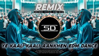 YE KAALI KAALI AANKHEN REMIX  NEW STYLE EDM DANCE MUSIC  DJ SIDAY REMIX SALBONI SE 2024 NEW [upl. by Gnehc]