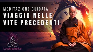 Meditazione Guidata alle Vite Precedenti [upl. by Airdnaxela]