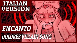 DOLORES VILLAIN SONG  Rule the Quiet  Italian Version [upl. by Anniahs514]