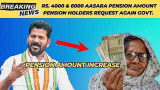 ₹4000  6000 Telangana Aasara Pension Amount Increase  Pension Holders Request  Latest Update [upl. by Genvieve]