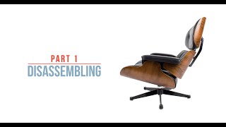 Part 1  Disassembling Eames Lounge Chair 670 [upl. by Ailaham920]