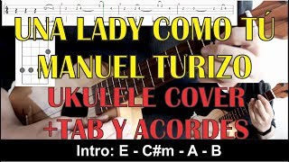 MANUEL TURIZO  Una Lady Como Tú Ukulele Cover  Tab y Acordes [upl. by Nagar308]