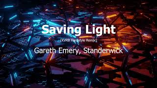 Saving Light  Gareth Emery Standerwick ft Haliene KVRB Hardstyle Remix [upl. by Corinne532]