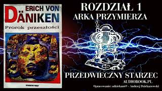 ERICH VON DANIKEN  PROROK PRZESZŁOŚCI Cz 1 Audiobook pl [upl. by Ahsratan]