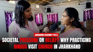 Why Practicing Hindus Visit Church In Jharkhand Is It Societal pressure Or Belief [upl. by Domela]