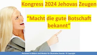 Kongress Zeugen Jehovas 2024 Macht die gute Botschaft bekannt [upl. by Nnaycnan]