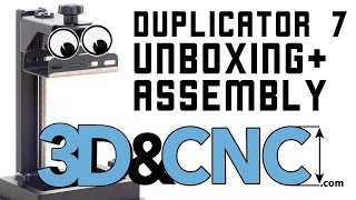 WanHao Duplicator 7  Unboxing  Assembly [upl. by Jereme579]