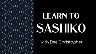 Learn to Sashiko with Dee Christopher [upl. by Asa246]