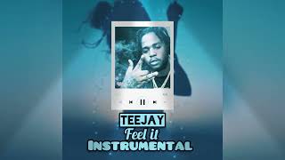 Teejay  Feel it Instrumental [upl. by Charteris401]