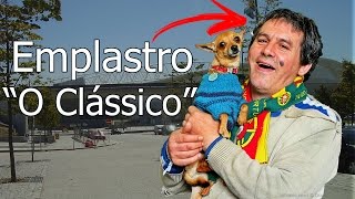 EMPLASTRO quot O Clássico quot [upl. by Nero]