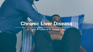 Chronic Liver Disease  Dr Rakesh Nair amp Dr Tarun Joseph [upl. by Naggem]