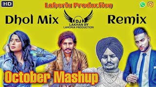 October Mashup Dhol Remix Ft Dj Lakhan by Lahoria Production Dj Mix [upl. by Simpkins]