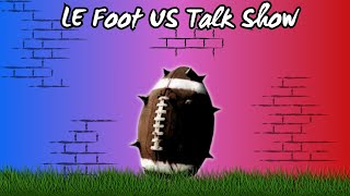 LE FOOT US TALK SHOW [upl. by Ynnep]