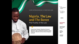 NIGERIA THE LAW AND THE STEEZE The Fluidity of the Law  Jurisprudence Symposium [upl. by Aciria]