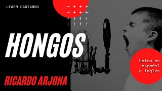 HONGOS  Ricardo Arjona LETRA ESPING [upl. by Danell374]