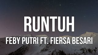 Feby Putri Ft Fiersa Besari  Runtuh Lirik [upl. by Worsham749]