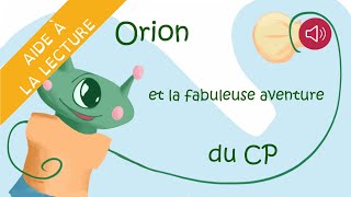 Histoire pour enfants  livre syllabé  Orion et la fabuleuse aventure du CP [upl. by Ayatnohs355]